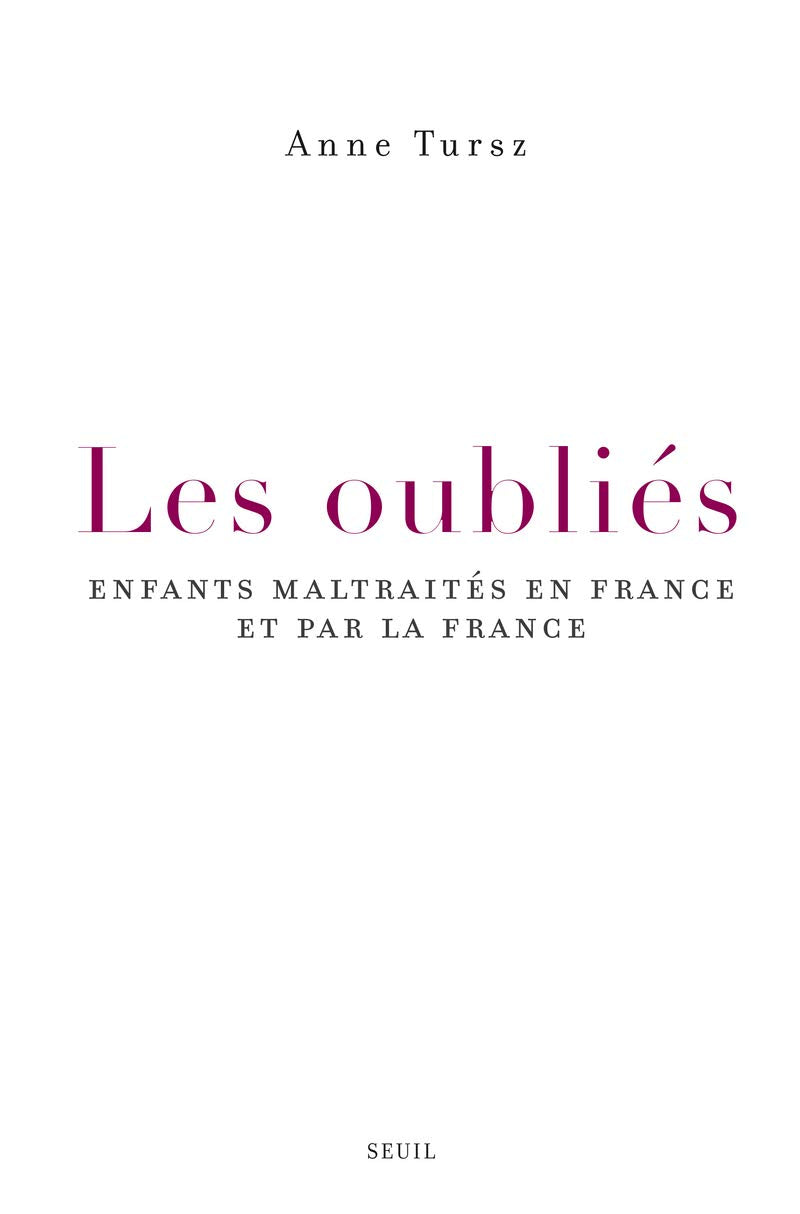 Les Oubliés: Enfants maltraités en France et par la France 9782021002393
