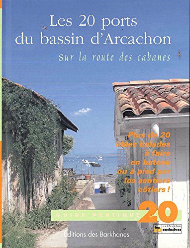 les 20 ports du bassin d'Arcachon 3760093490795