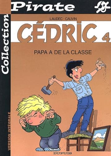 BD Pirate : Cédric, tome 4 : Papa a de la classe 9782800133331