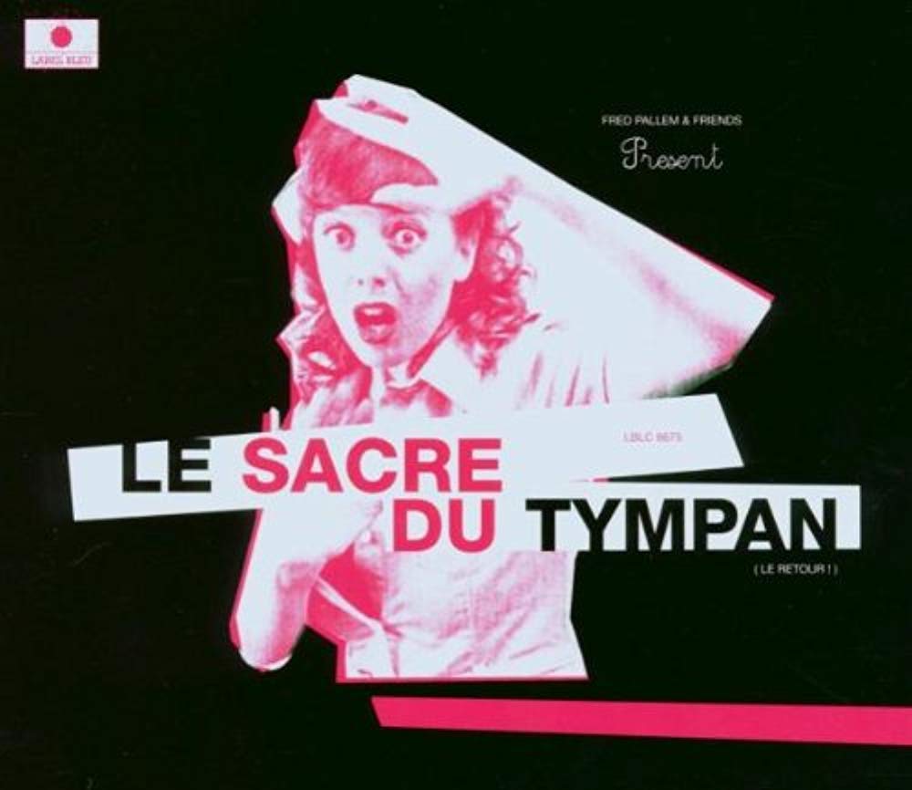 Le Sacre du Tympan, Le Re [Import] 0794881778720