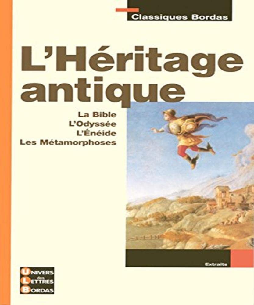 Classiques Bordas • L'Héritage antique (Les textes fondateurs 6e) 9782047306666