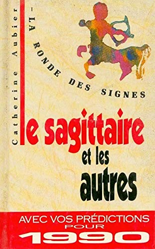 Le sagittaire et les autres 9782866763589