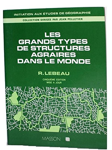 Les grands types de structures agraires dans le monde 9782225823404