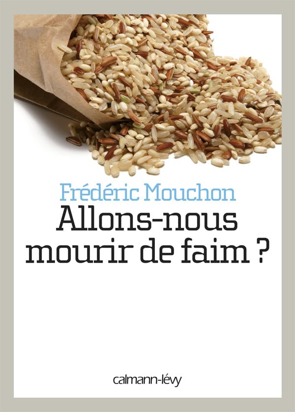 Allons-nous mourir de faim ? 9782702139554