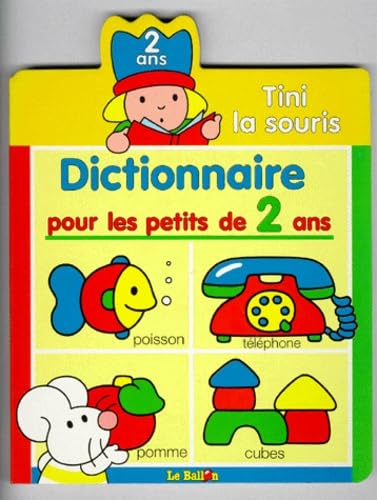 Tini la Souris: Dictionnaire pour les petits de 2 ans 9789037414240