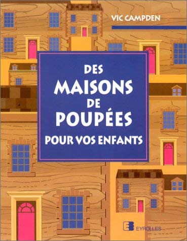 Des maisons de poupées pour vos enfants 9782212026443