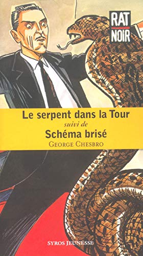 Le Serpent dans la tour, suivi de Schéma brisé 9782748502213