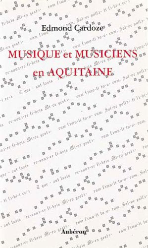 Musique et musiciens en Aquitaine 9782908650082