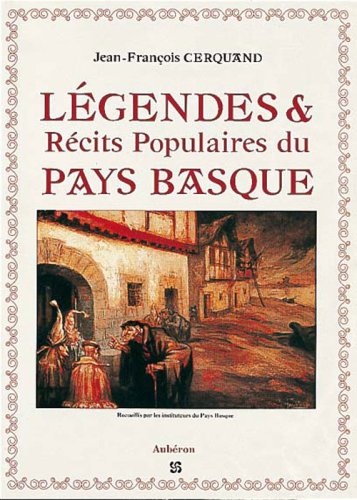 Légendes et récits populaires du Pays basque 9782908650099