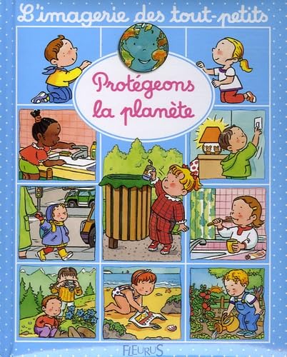 L'Imagerie des tout-petits : Protégeons la planéte 9782215084464