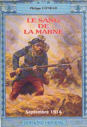 Le sang de la Marne : septembre 1914. La bataille de la Marne 9782840480150