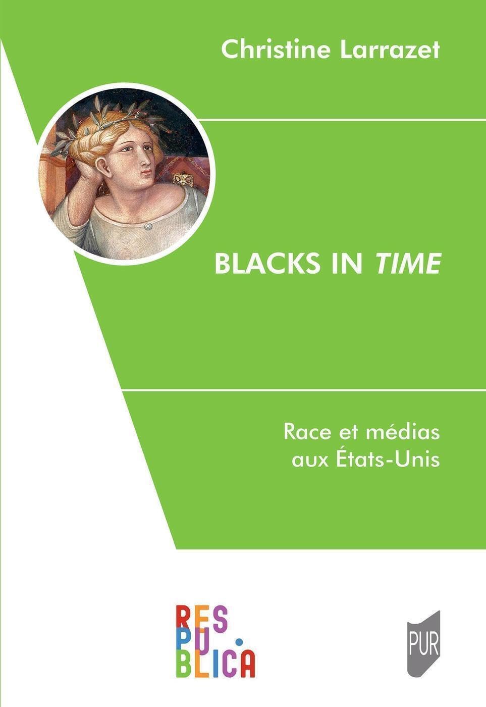 Blacks in Time: Race et médias aux États-Unis 9782753582712