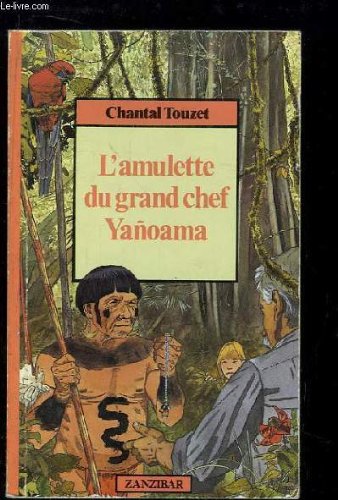AMULETTE DU GRAND CHEF YANOAMA 9782867263514