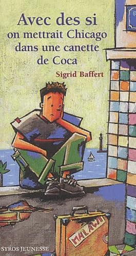 Avec Des Si On Mettrait Chicago Dans Une Canette De Coca 9782748501711