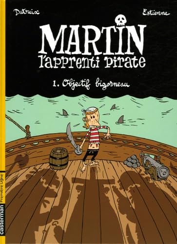 Objectif bigorneau martin l'apprenti pirate t1 9782203390324