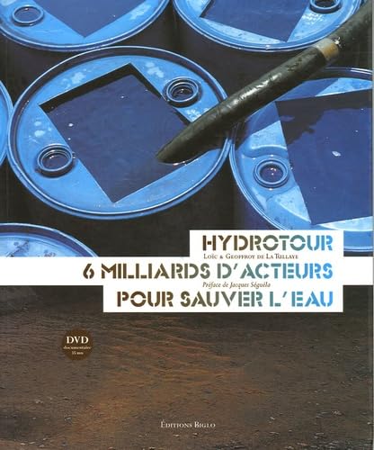 Hydrotour, 6 milliards d'acteurs pour sauver l'eau 9782952557405