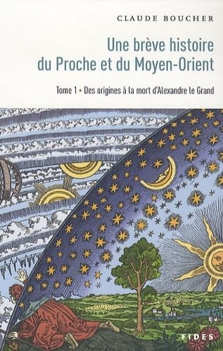 BREVE HISTOIRE DU PROCHE ET DU MOYEN-ORIENT, T. 01 9782762129694