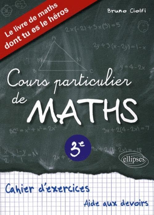 Cours particulier de maths 3e 9782729851217