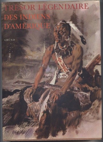 Trésors légendaires des indiens d'Amérique du Nord 