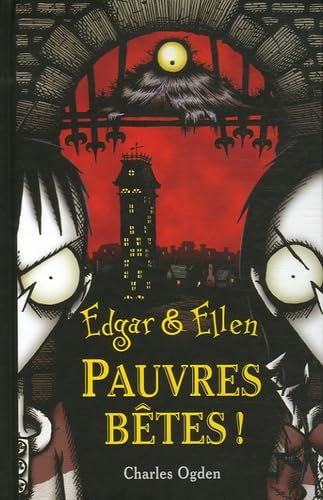 Edgar et Ellen Tome 1 : Pauvres bêtes ! 9782266163293
