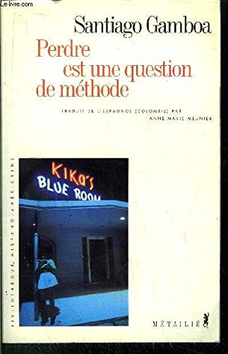 Perdre est une question de méthode 9782864243151