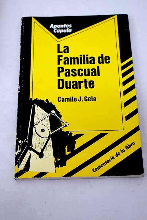 Apuntes Cupula: Cela: La Familia De Pascual Duarte 9788432917196