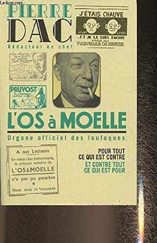 L'OS A MOELLE.13 MAI 1938-7 JUIN 1940.ANTHOLOGIE.CHOIX,PREFACE ET NOTICES DE JACQUES PESSIS. 9782286041212