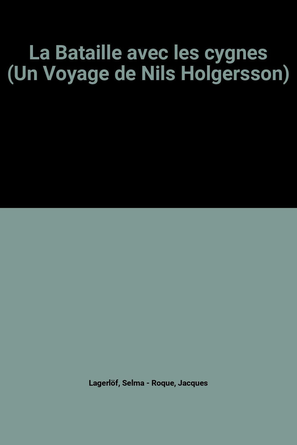 La Bataille avec les cygnes (Un Voyage de Nils Holgersson) 9782010110139