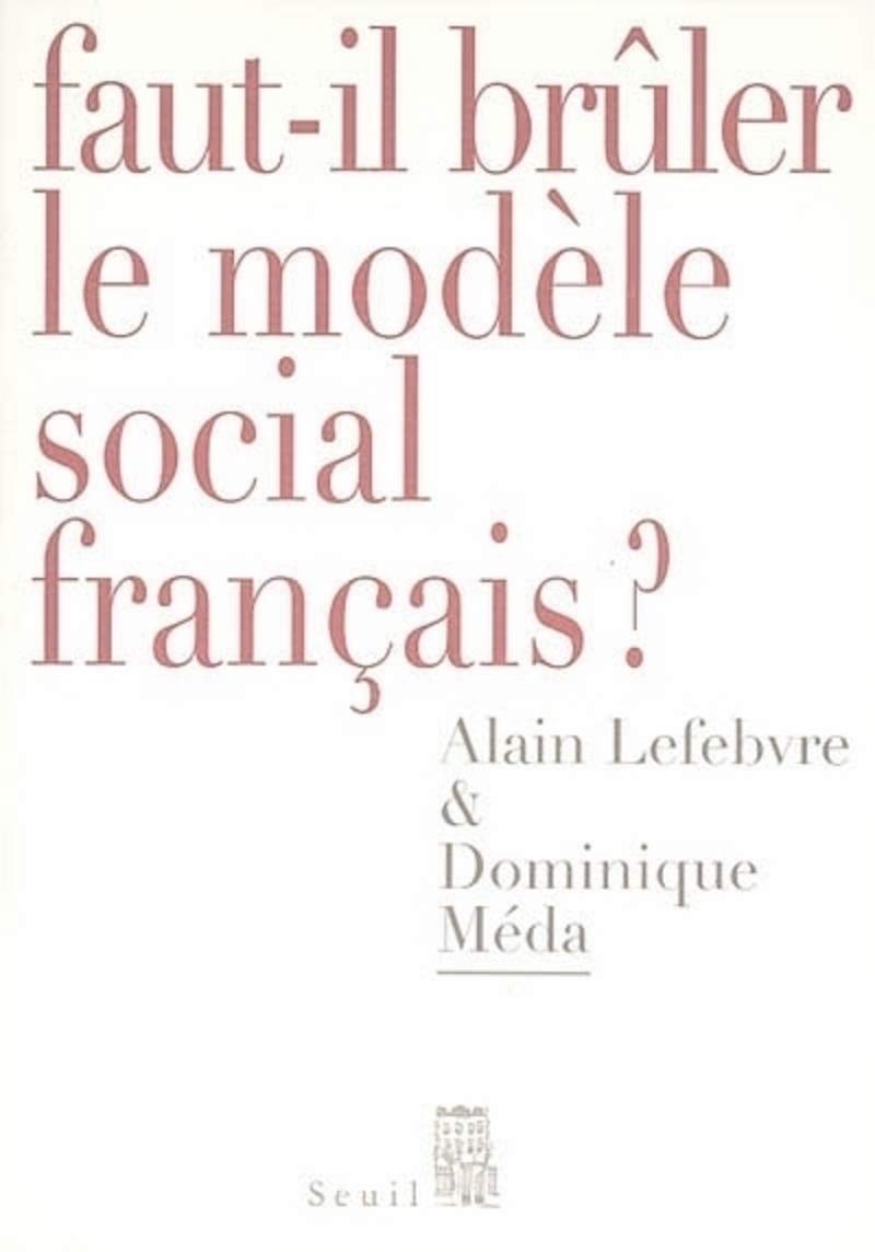 Faut-il brûler le modèle social français? 9782020859707