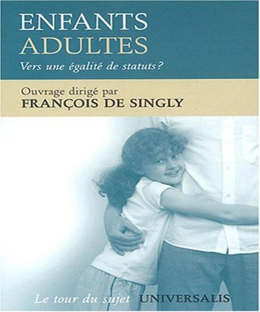 Enfants adultes : Vers une égalité de statuts ? 9782852297814