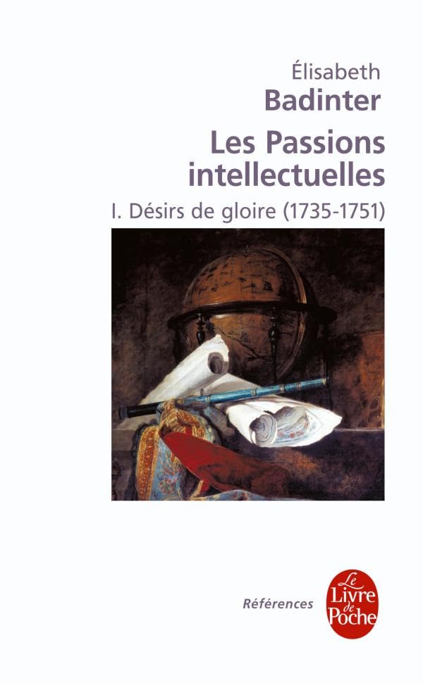 Désirs de gloire (Les Passions intellectuelles, Tome 1) 9782253084679