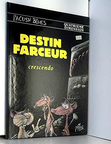 Pacush Blues Tome 4 : Destin Farceur 9782869670068