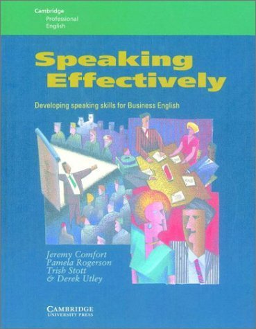 Speaking Effectively: Developing Speaking Skills for Business English 9780521376914