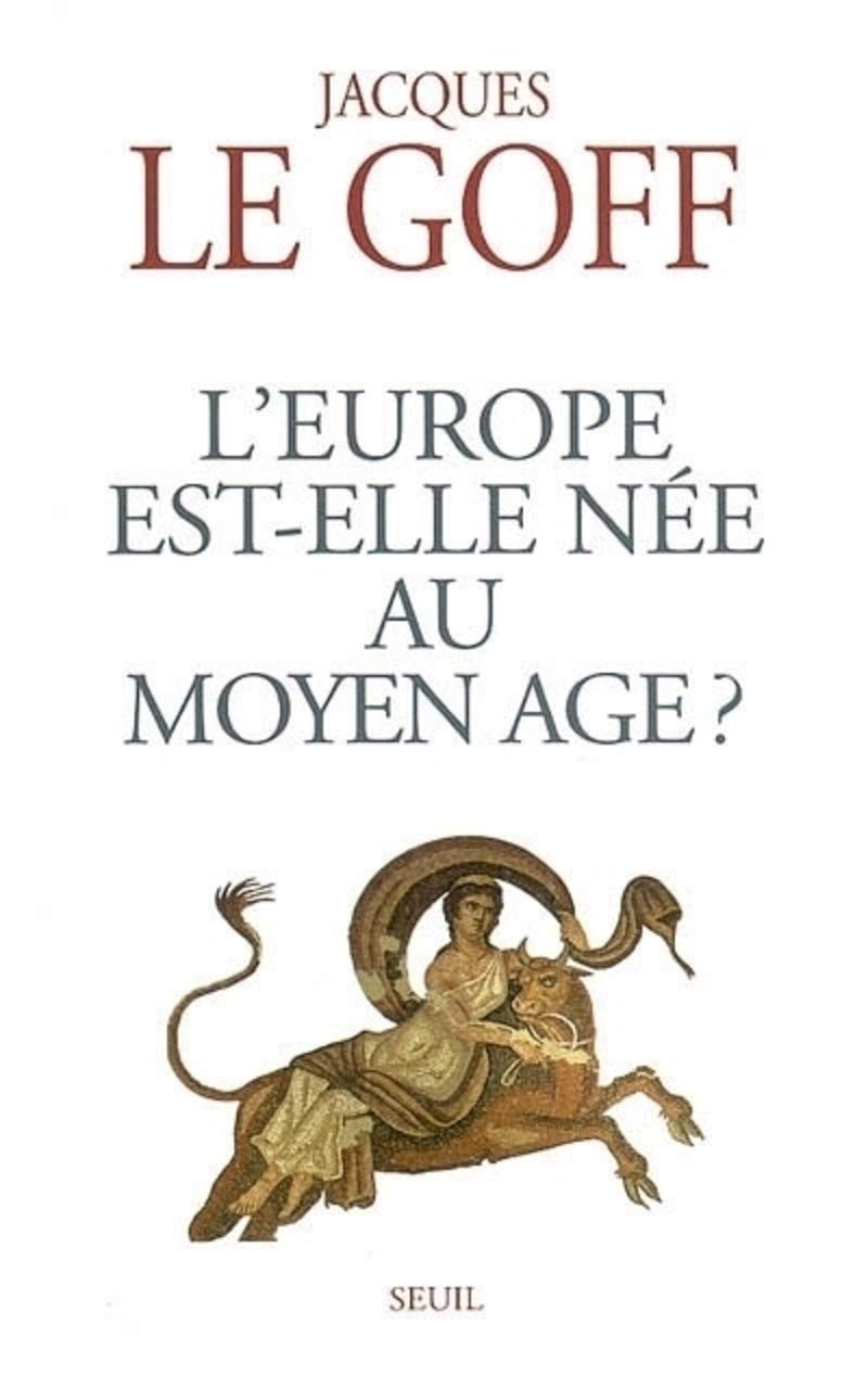 L'Europe est-elle née au Moyen-Âge ? 9782020563413
