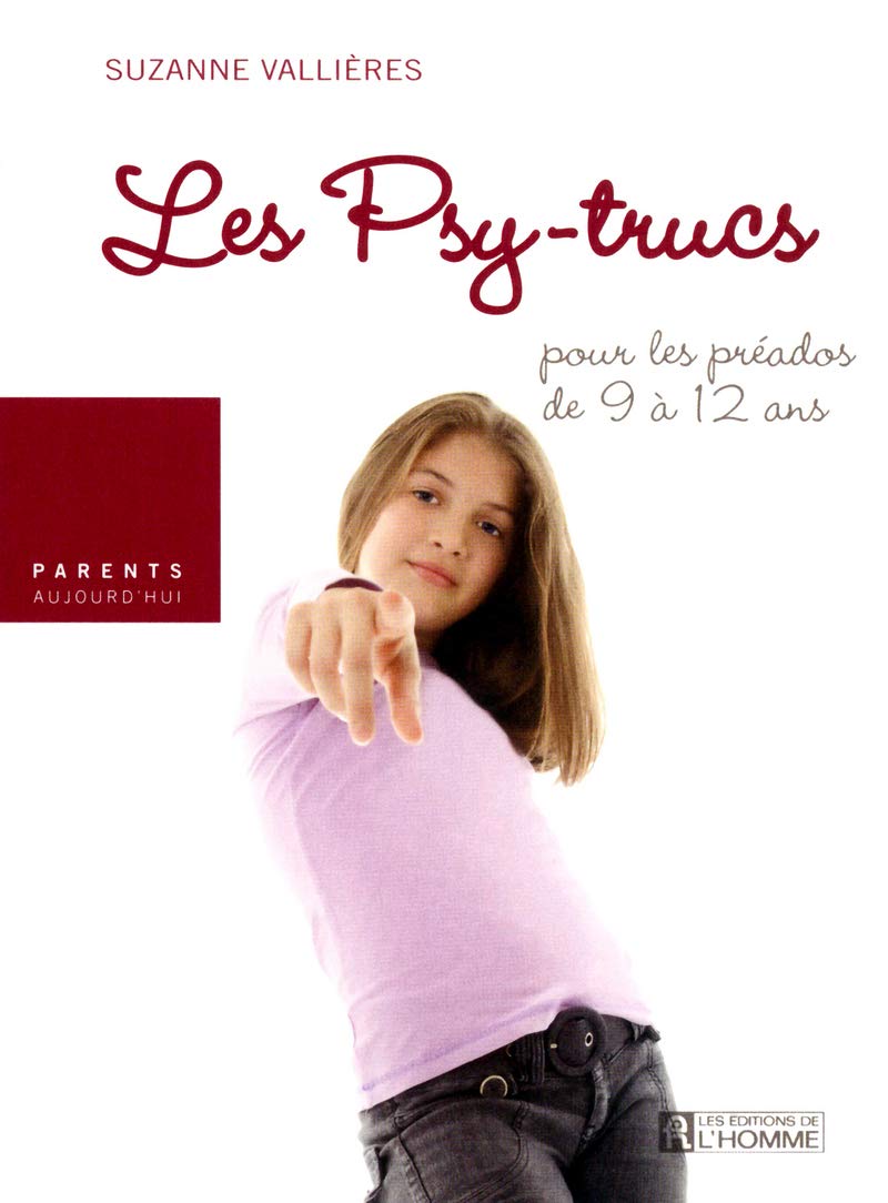 LES PSY-TRUCS POUR LES PREADOS DE 9 A 12 ANS 9782761931540