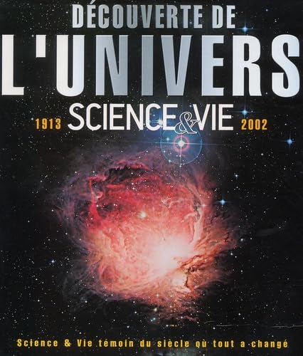 Découverte de l'Univers : Sciences & Vie 1913-2002 9782845671089