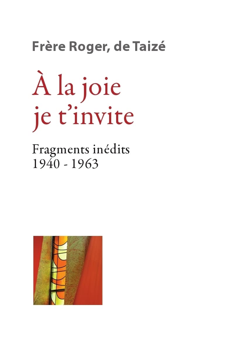 À la joie je tinvite - Fragments inédits 1940-1963 9782850403309