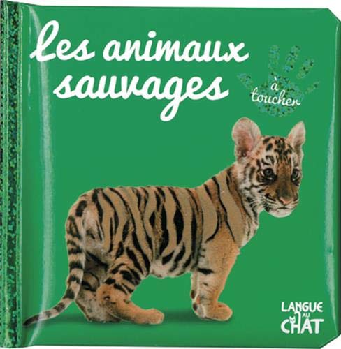 Bébé touche-à-tout - Les animaux sauvages - Imagier photo avec matières à toucher - Dès 12 mois 9782806309716