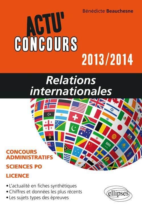 Relations Internationales 2013-2014 Concours Administratifs Sciences Po Licence 9782729876074