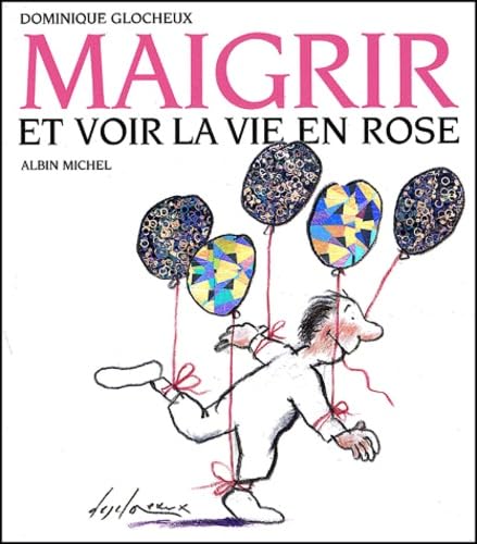 Maigrir et voir la vie en rose 9782226141224