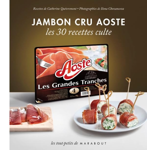 Jambon cru Aoste - Les 30 recettes culte 9782501077453