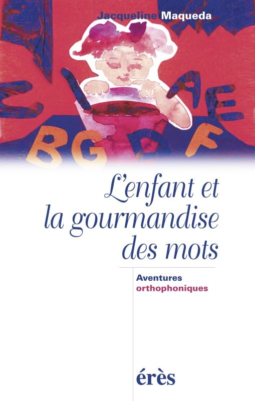 L'enfant et la gourmandise des mots 9782865869206