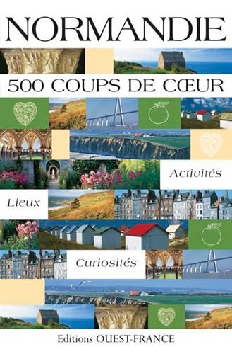 Normandie - 500 coups de c ur 9782737350757