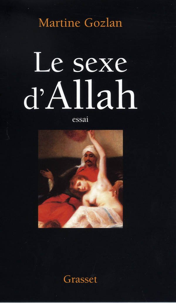 Le sexe d'Allah : Des Mille et une nuit aux mille et une morts 9782246551812