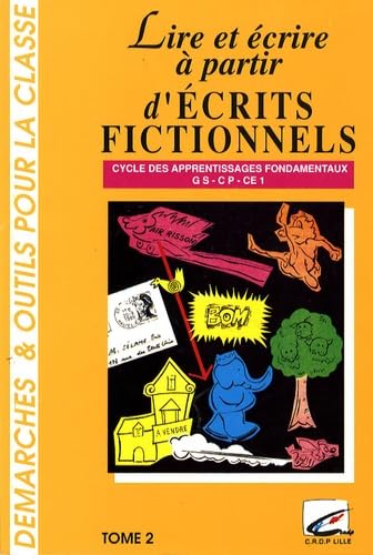 Lire et écrire à partir d'écrits fictionnels, tome 2 9782866232931