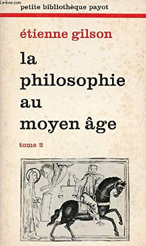 La Philosophie au Moyen-Age, tome 2, du XIIIe à la fin du XIVe siècle 9782228327503
