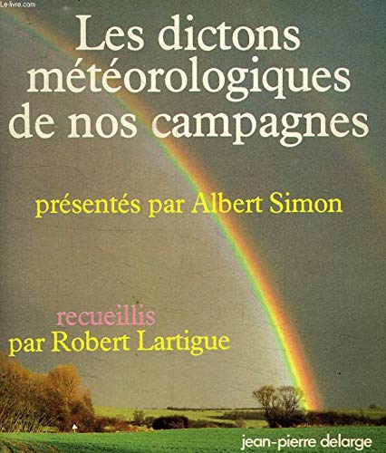 Les dictons meteorologiques de nos campagnes... 9782711301140