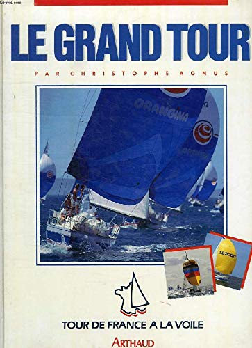 Grand tour tour de france a la voile 1987 (Le) 9782700306842