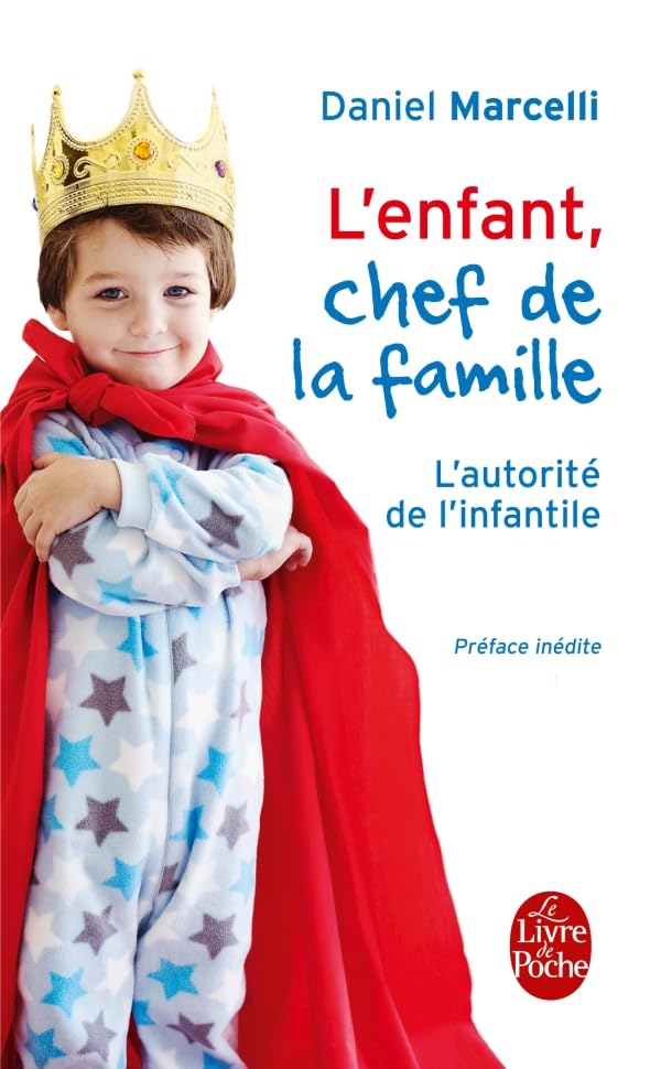 L'Enfant chef de la famille: L'autorité de l'infantile 9782253116035