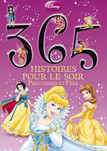 365 histoires pour le soir: Princesses et fées 9782014632880